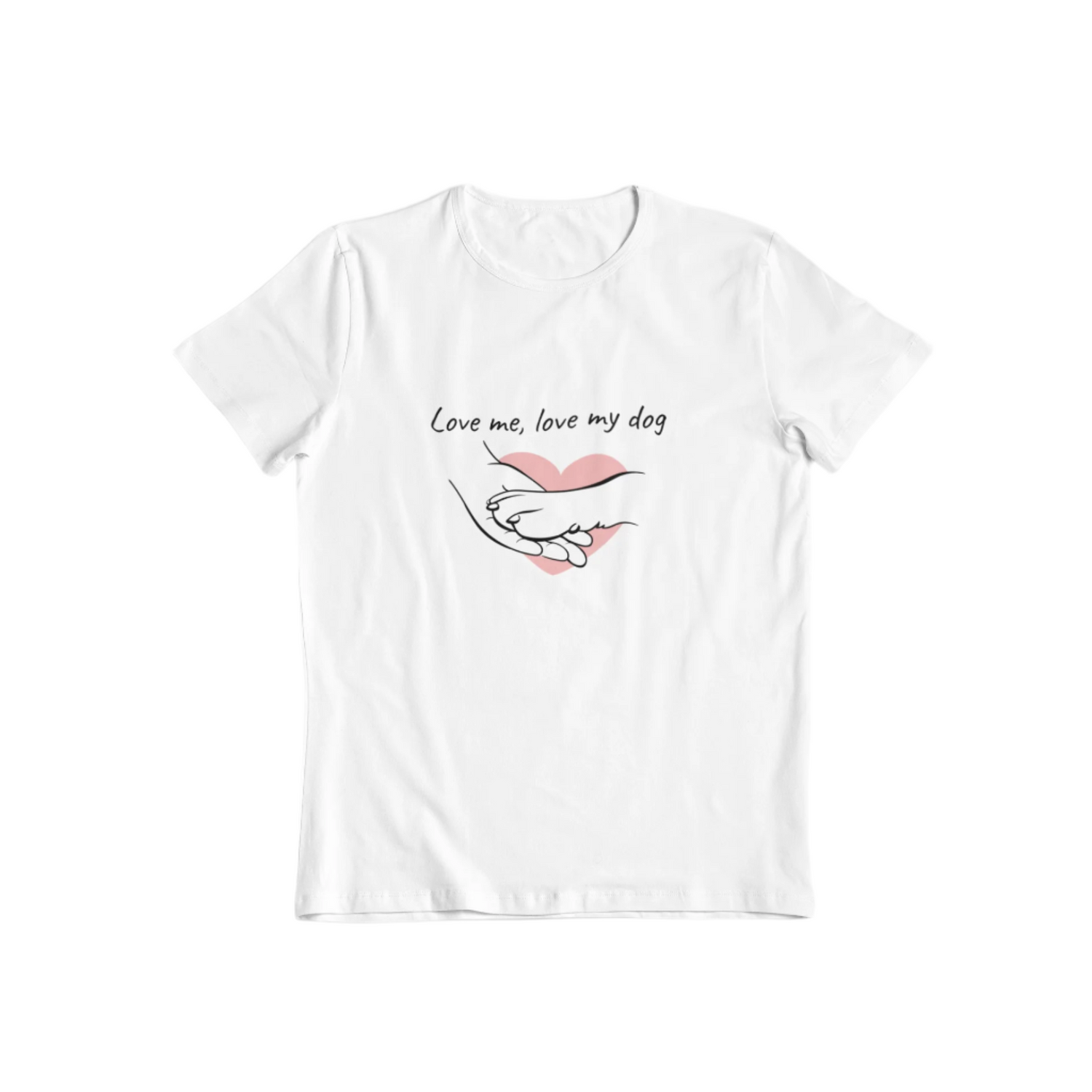 A white unisex cotton t-shirt with the text 'Love me, love my dog' printed on the front, featuring a graphic of a hand holding a heart.